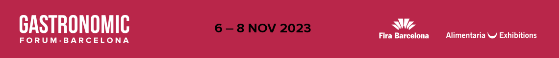 Gastronomic Forum Barcelona’23 MB 1140*120 22-28/5