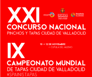 CARTEL XXI CONCURSO NACIONAL DE PINCHOS Y TAPAS Y EL IX CAMPEONATO MUNDIAL DE TAPAS CIUDAD DE VALLADOLID