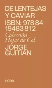 Portada del libro De lentejas y caviar de Jorge Guitián